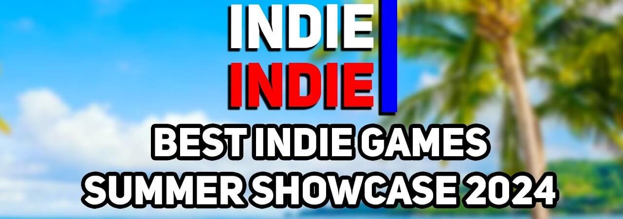 Best Indie Games Summer Showcase 2024